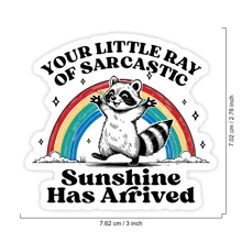 1PC Funny Sarcastic Raccoon Meme Sticker - Your Little Ray Of Sarcastic Sunshine Has Arrived Sticker - Vintage Retro Sassy Humor Decal For Laptop, Water Bottle & Journal (Waterproof Vinyl, 3 Inches)