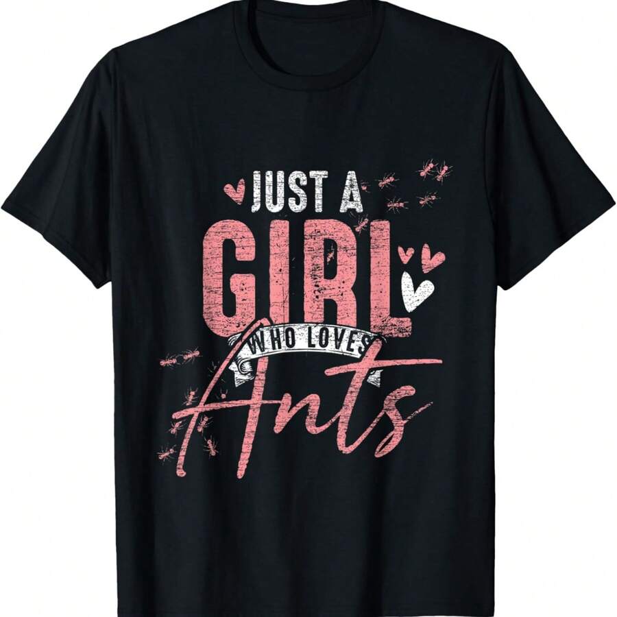 Just A Girl Who Loves Ants Fire Ants T-Shirt