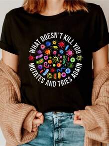 What Doesn't Kill You Mutates And Tries Again Science T-Shirt Printed T-Shirt, Short-Sleeved Crew Neck Casual Top, Suitable For All Seasons, Women's WearCasual Short Sleeve Printed Crew Neck T-Shirt For Spring & Summer - Comfortable, Relaxed Fit