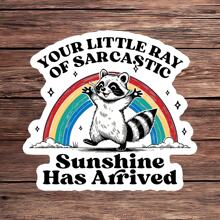 1PC Funny Sarcastic Raccoon Meme Sticker - Your Little Ray Of Sarcastic Sunshine Has Arrived Sticker - Vintage Retro Sassy Humor Decal For Laptop, Water Bottle & Journal (Waterproof Vinyl, 3 Inches)