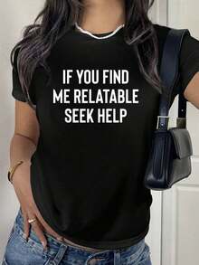 Funny Meme If You Find Me Relatable Seek Help T-Shirt - Black - View 1