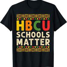 HBCU Schools Matter Historical  College Student Alumni T-Shirt