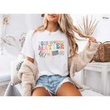 Teacher Inclusion Tshirt, Your Words Matter Shirt, Neurodiversity Teachers Gift,Language Special Education,Words Matter Plus Sized T-Shirt Mom Birthday Gift - 白色 - 查看 2