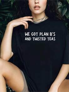 We Got Plan B's And Twisted Teas T-Shirt - 100% Cotton  Women's Casual Short Sleeve Crew Neck T-Shirt For Spring & Summer - Comfortable, Relaxed Fit, Printed Graphic Tee For  Sport Lovers - Black - View 1