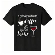 100% Cotton "Coffee - And - Wine" Lifestyle T - Shirt