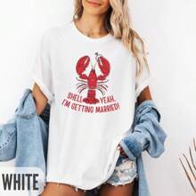 Funny Lobster Bride Shirt, Shell Yeah, I'm Getting Married Shirt, Engagement Wedding Shirt, Gift For Coastal Bride To Be Oversize Tee For Summer Graphic Tees Women Tops - 白色 - 查看 1