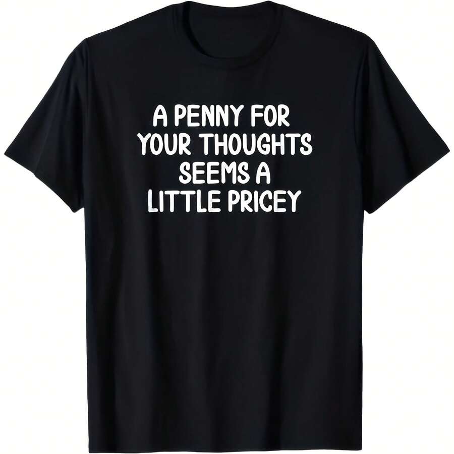 Funny, Penny For Your Thoughts T-Shirt. Sarcastic Joke Tee T-Shirt - màu đen - Xem 1