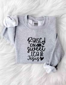 Raised On Sweet Tea And Jesus Shirt, Sweet Tea Lover Sweatshirt, Western Humours Tea ANd Jesus Hoodie, Christian Funny Shirts, Sweet Tea Lover Gift TX-1482
