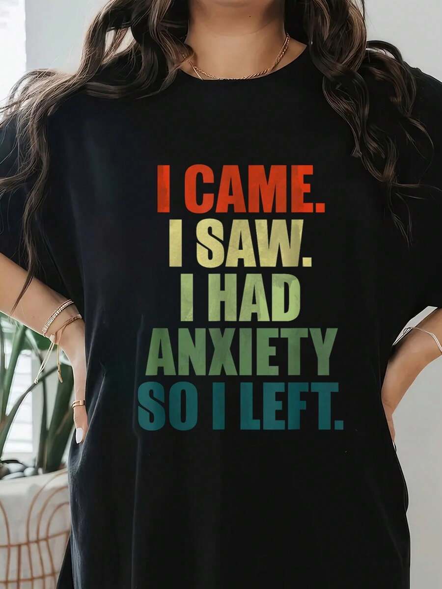 Funny I Came I Saw I Had Anxiety So I Left Anti Social T-Shirt Print T-Shirt, Short Sleeve Round Neck Casual Top For Summer & Spring, Women's Clothing - 黑色 - 查看 1