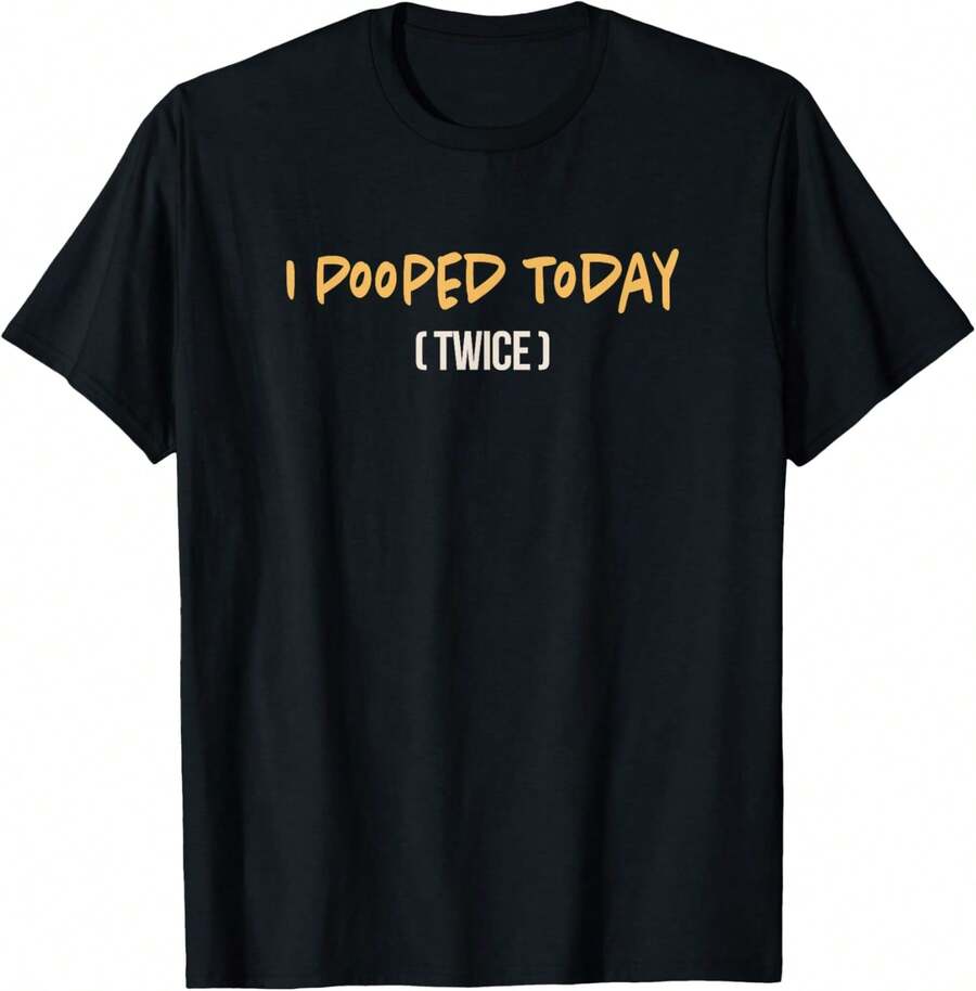 I Pooped Today (Twice) Humour Funny Saying Toilet T-Shirt - Black - View 1