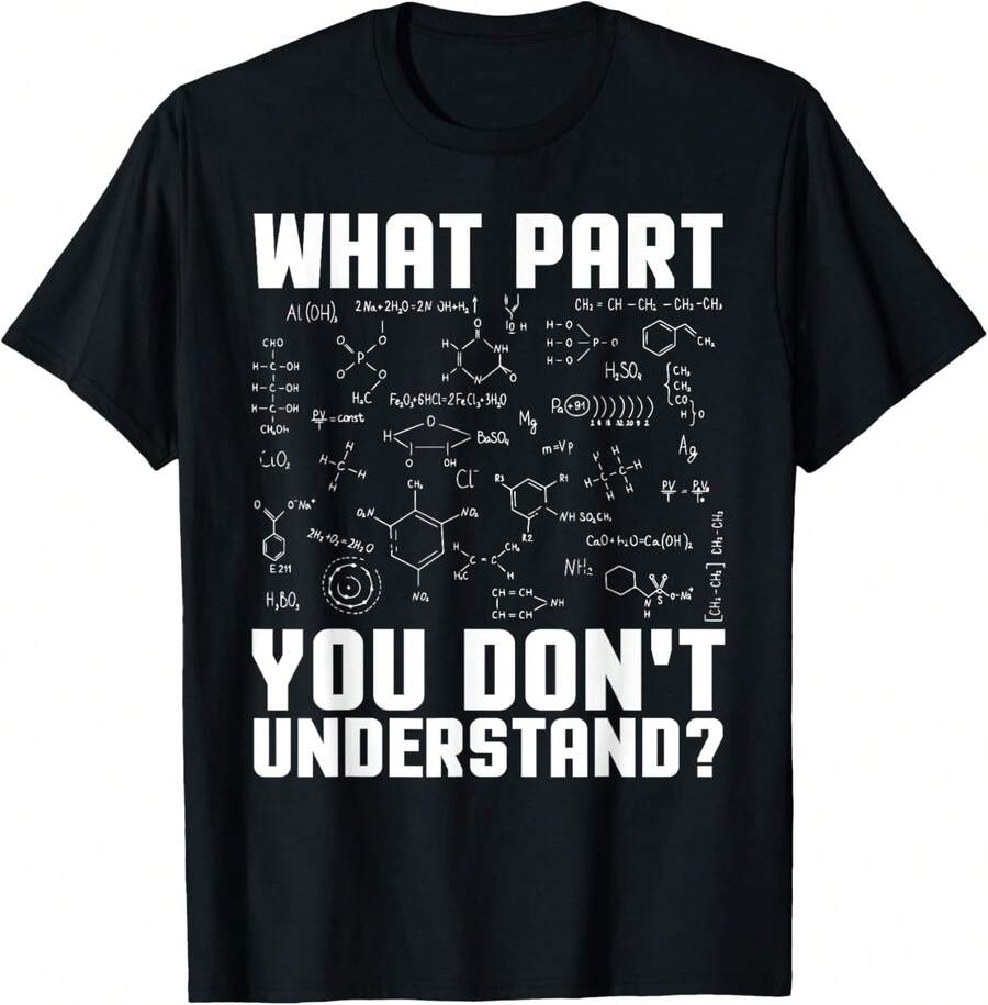 What Part You Don't Understand Chemical Engineer T-Shirt - Black - View 1