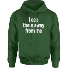 Keep Them Away From Me Adult Hoodie Sweatshirt