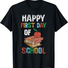 Happy First Day Of School Back To School Pupil Teacher T-Shirt