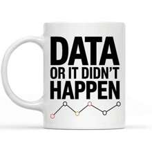 Funny Gift Data Science Data Analyst Data Nerd Financial Analyst Behavior Analyst Analyst Statistics Graduate 11 Oz White Ceramic Coffee Mug11oz Ceramic Coffee Mug - Valentine's Day, Birthday,Woman's Day Gift, Easter Day Gift Idea For Dad Mom Friends Girlfriend Boyfriend - default - View 2