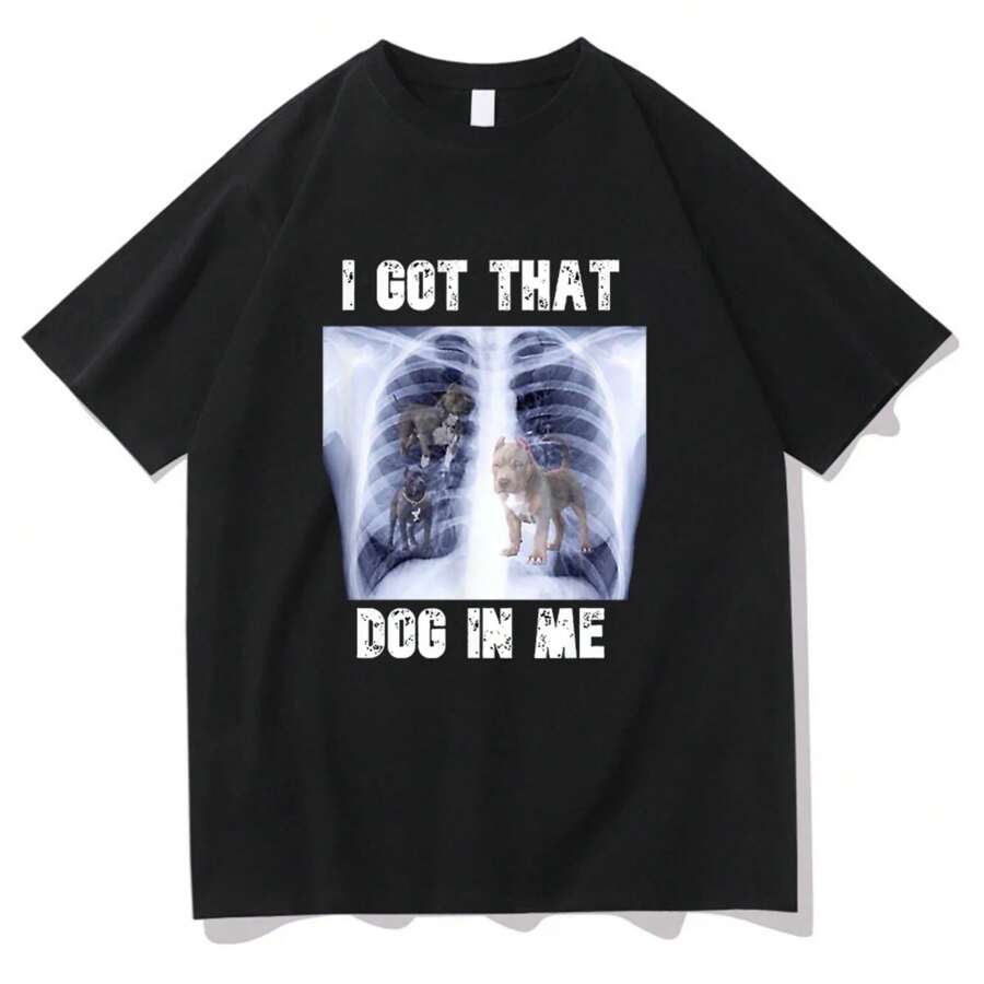 I Got That Dog In Me T Shirt Fashion Aesthetic Funny French Bulldog T-Shirt Unisex High Quality Vintage Cotton Tees Shirts 61742