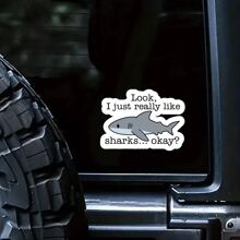 1PC Funny Meme Sharks Sticker, Shark Lover Sticker, Funny Shark Sticker, Shark Decal, Best Gift For Shark Lover