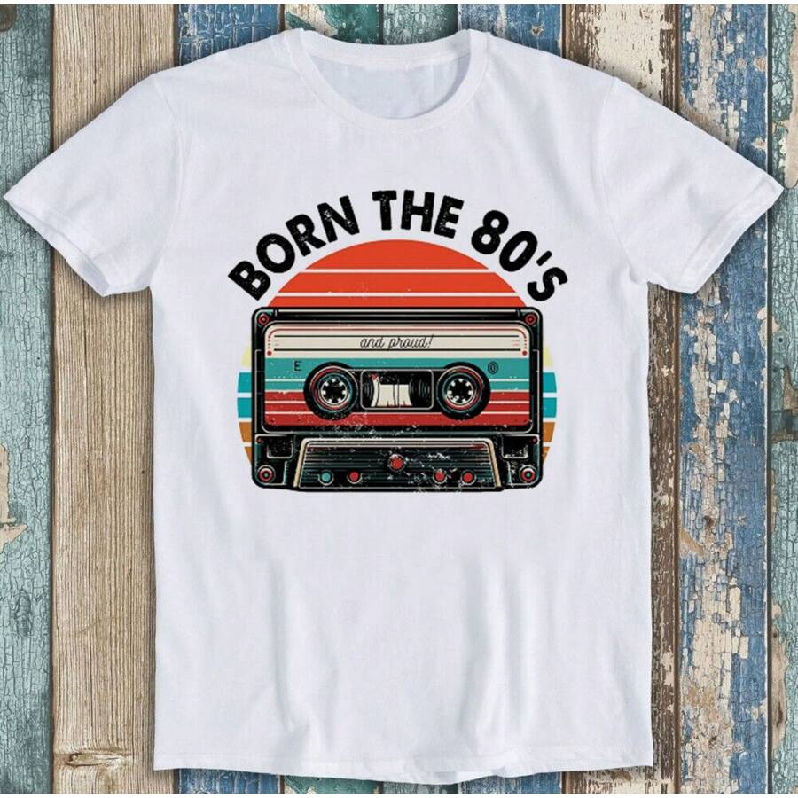 Born The 80s Cassette Tape For Music Meme Funny Gift Tee T Shirt 1887 - White - View 1