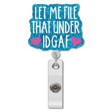Let Me File That Under Idgaf Funny Retractable Badge Reel With Alligator Clip - ABS Material ID Badge Holder For Nurses, Doctors, Office Workers - Name Tag Holder With