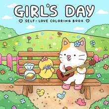 Girl Spaces/Girl's Day - Super Cute And Fun Adult Coloring Book: Featuring Cozy Moments And Girly Things, Cute Drawings For Relaxation And Stress Relief, Mindfulness,Mother's Day,Mom's Gift,Back To School,School Supplies