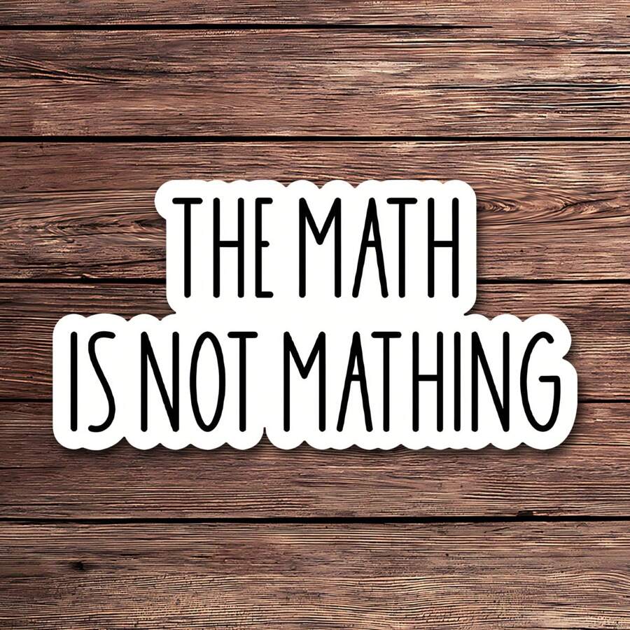 1 件数学不是数学贴纸 - 有趣和讽刺的乙烯基贴花，适用于笔记本电脑、水瓶和笔记本 | 适合学生、教师和办公室工作人员的幽默贴纸 | 防水设计 - 彩色 - 查看 1