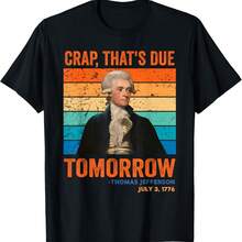 Funny Crap That's Due Tomorrow Thomas Jefferson T-Shirt - màu đen - Xem 1
