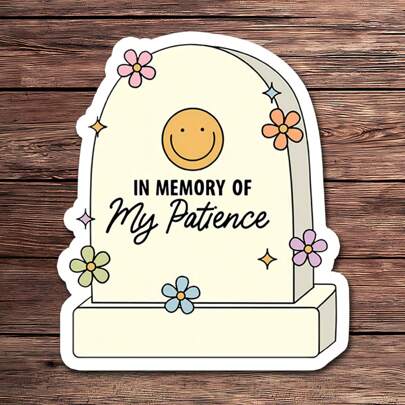 1PC Funny Mental Health Sticker – In Memory Of My Patience Waterproof Vinyl Decal | Groovy And Self-Care Sticker For Laptops, Water Bottles, And Journals