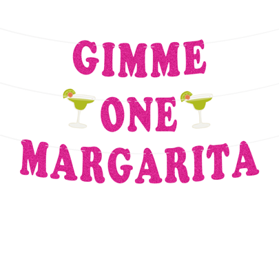 Gimme One Margarita Banner Decorações para festa Margarita Festa de despedida de solteira Margarita Carnaval mexicano Decorações para festa de aniversário de 21, 25 e 30 anos