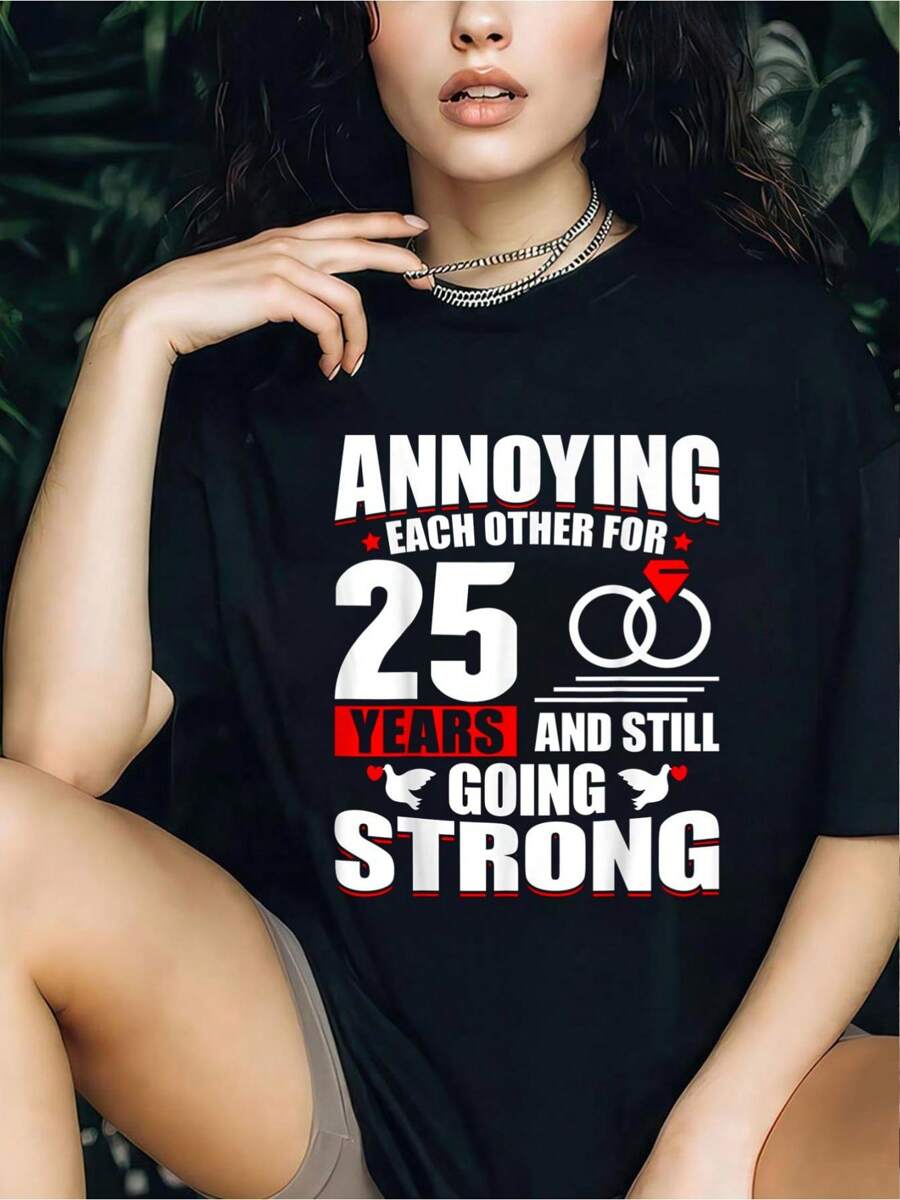 Annoying Each Other For 25 Years - 25th Wedding Anniversary T-Shirt - 100% Cotton  Women's Casual Short Sleeve Crew Neck T-Shirt For Spring & Summer - Comfortable, Relaxed Fit, Printed Graphic Tee For  Sport Lovers - Black - View 1