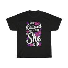 She Believed She Could So She Did T-Shirt, Women Empowerment Quote T-Shirt, Aesthetic Positivity Quotes Shirt