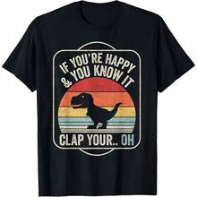 Vintage Retro If You're Happy And You Know It T-Rex Dinosaur T-Shirt