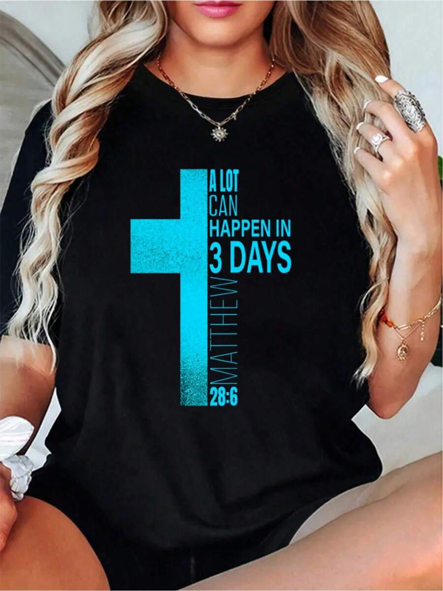 Christian Easter A Lot Can Happen In 3 Days Blue Teal Cross T-Shirt Cotton Printed T-Shirt For Summer, Soft Wo's Short Sleeve Top, Fashionable And Comfortable Graphic Tee