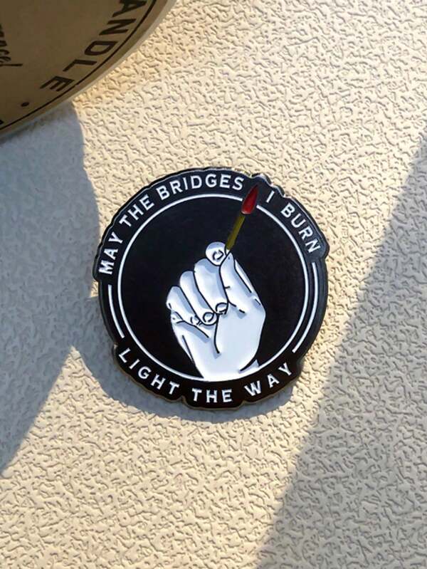 Personal Inspiring English Quote "May My Burning Bridges Light The Way" Matchstick Lapel Pin, Gift