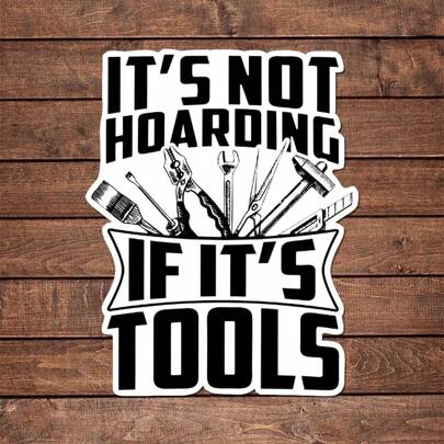 1/2/5pcs [Disposable Funny Toolbox Sticker] It's Not Hoarding If It's Tools Sticker Funny Carpenter Mechanic Men Toolbox|Matte Vinyl Self-Adhesive Paper, Suitable For Car Bumpers, Laptops, Water Bottles - Disposable, Irregularly Shaped, Plastic Surface Compatible, Rear Mounted