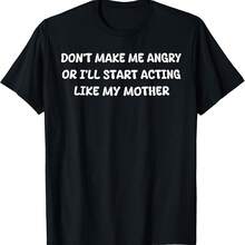 Don't Make Me Angry Or I'll Start Acting Like My Mother Mom T-Shirt Women's Plus Size Graphic Tee - màu đen - Xem 1
