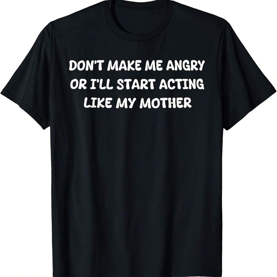 Don't Make Me Angry Or I'll Start Acting Like My Mother Mom T-Shirt Women's Plus Size Graphic Tee - màu đen - Xem 1