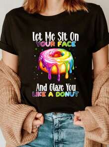 Let Me Sit On Your Face And Glaze You Like A Donut T-Shirt Print Crew Neck T-Shirt For Summer, Women's Soft Short Sleeve Top, Stylish Comfy Tee For Women Graphic Tees