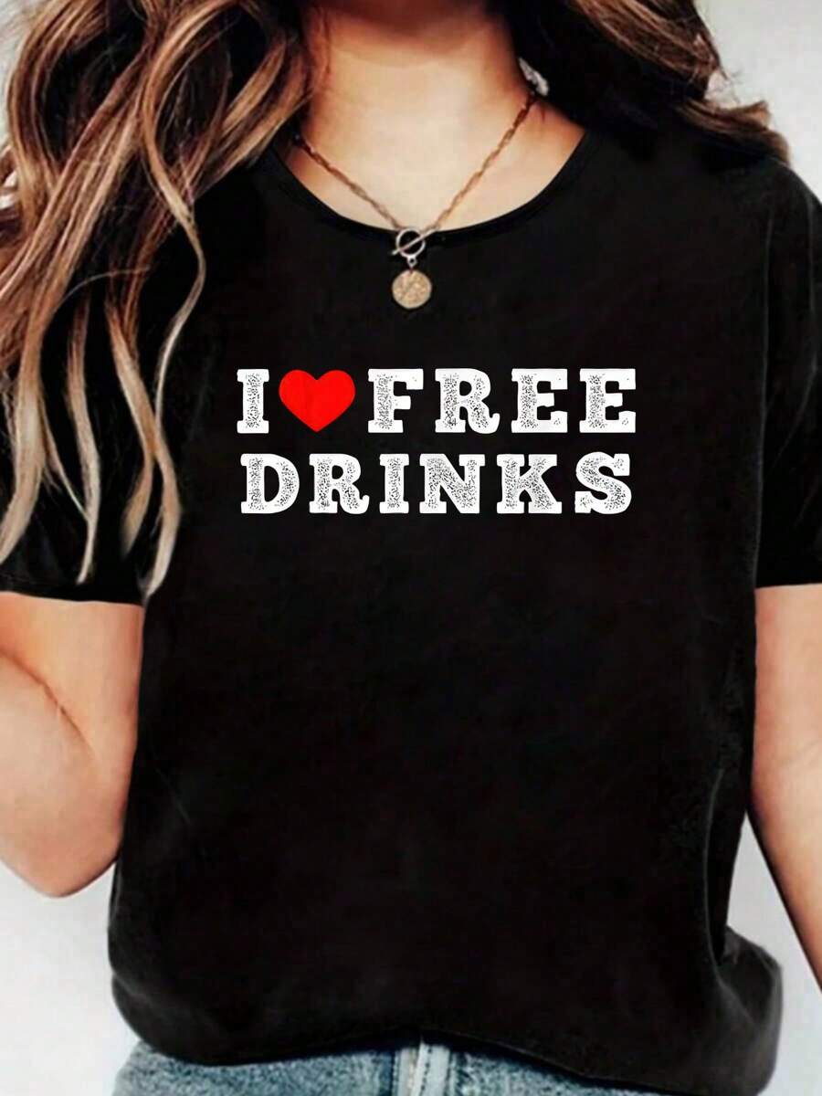Funny I Love Free Drinks Clothing Heart Love Free Drinks, Short Sleeve Crew Neck Shirt,Cotton Top For Women
