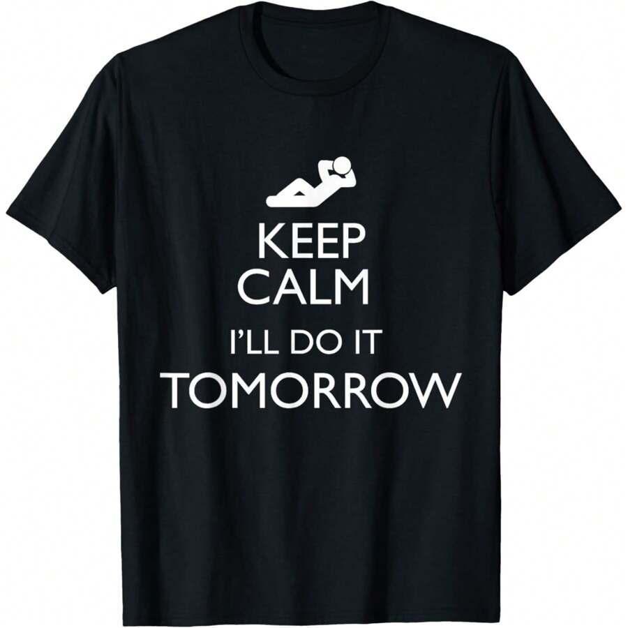 I'LL DO IT TOMORROW Lazy T Shirt T-Shirt
