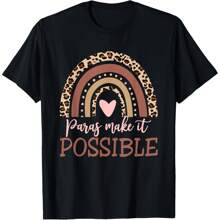 Paras Make It Possible Paraprofessional Teacher Assistant T-Shirt