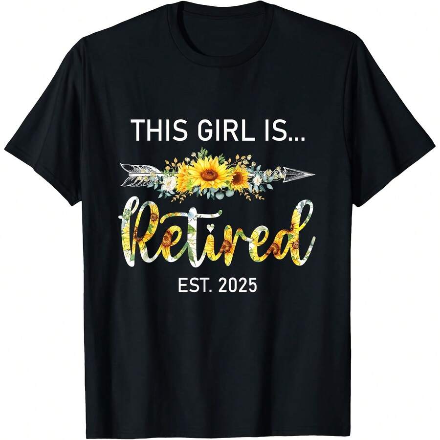 Retirement 2025 Sunflower This Girl Is Retired Est. 2025 T-Shirt Women's T Shirts Women's Plus Size Graphic Tee - Black - View 1