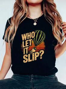 Who Let It Slip Funny Hot Air Balloon Puns And Jokes T-Shirt Fashionable Casual Retro Fun Printed Round Neck Short Sleeved T-Shirt Women's 100% Cotton T-Shirt - Black - View 1