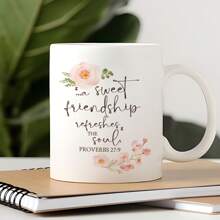 Friendship Coffee Mug, A Sweet Friendship Refreshes The Soul Proverbs 27:9, Encouraging Christian Friend Mug For Women, Best Friend Birthday Gifts, Christmas Gifts, Ceramic Cup 11 Oz - White - View 3