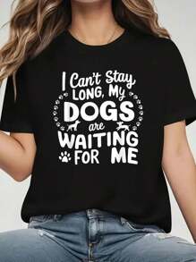 I Can't Stay Long My Dogs Are Waiting For Me Funny Dog Lover T-Shirt Print T-Shirt, Casual Crew Neck Short Sleeve Comfort Tee Top For Spring & Summer, Women's Clothing+$B:$B - 黑色 - 查看 1
