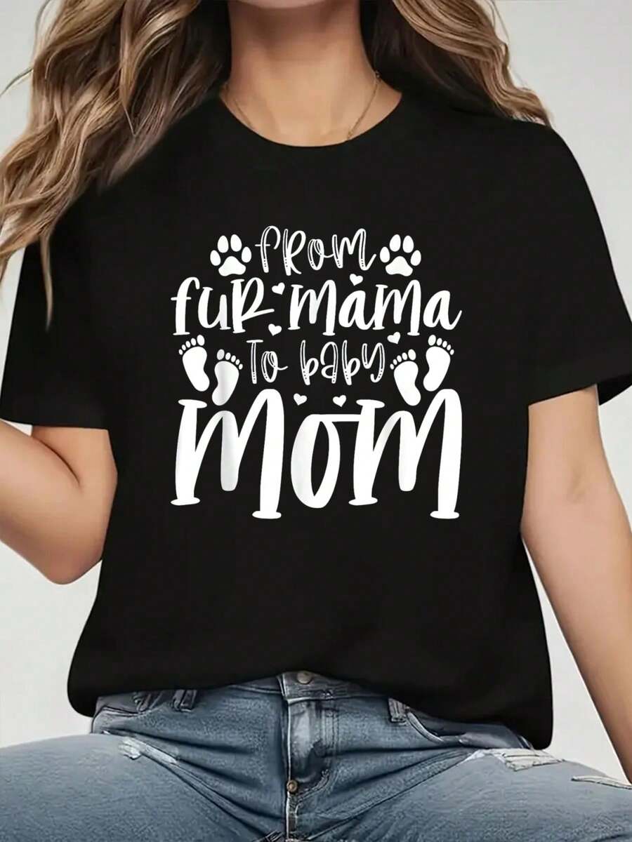 From Fur Mama To Baby Mom - Pet Dog Mom Pregnancy Dog Mama T-Shirt Print T-Shirt, Casual Crew Neck Short Sleeve Comfort Tee Top For Spring & Summer, Women's Clothing+$B:$B
