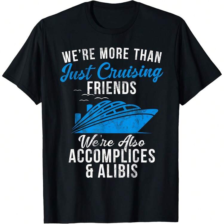 Were More Than Just Cruising Friends Were Accomplices Alibis T-Shirt Women's Plus Size Graphic Tee - màu đen - Xem 1