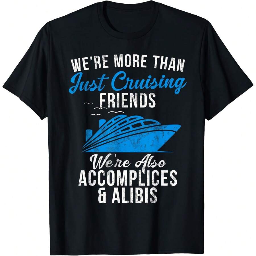 Were More Than Just Cruising Friends Were Accomplices Alibis T-Shirt Women's Plus Size Graphic Tee - màu đen - Xem 1