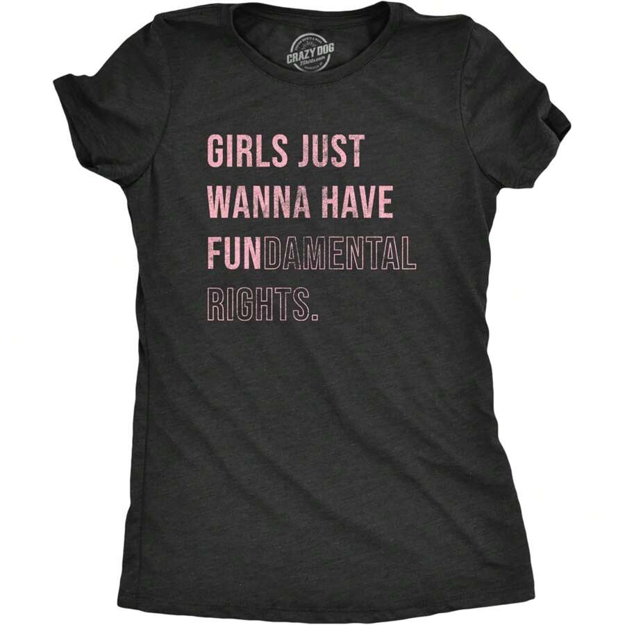 Womens Girls Just Wanna Have Fundamental Rights T Shirt Pro Choice Support Graphic Tee For Ladies