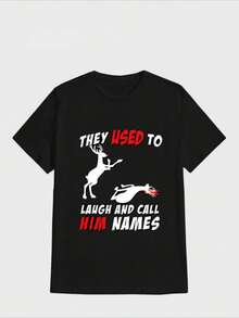 Camiseta de hombre con el lema "They Used To Laugh And Call Him Names", tema de Rudolph divertido para Navidad, impresión digital casual, de 100% algodón pesado