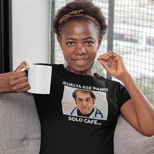 Playera De Mujer con Estampado  Suelta es Pan, Solo Café | Prenda entallada y de Tela Delgada 100% algodón - Negro - Ver 1