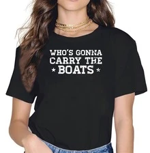Who's Gonna Carry The Boats Motivational Shirt T-Shirt - màu đen - Xem 1